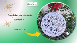 szydełkowaniebajeryeli Jak Zrobić Bombka 8cm Wzór 26 Na Choinkę SzydełkoChristmas balls tutorial [upl. by Auop]