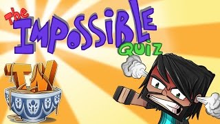 The Impossible Quiz  THIS MAKES NO SENSE [upl. by Nolak795]