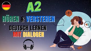 Deutsch lernen mit Dialogen A2 [upl. by Jyoti76]