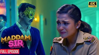 Ajay ने की Madam Sir की बेज़्ज़ती  Madam Sir  Full Ep 4K [upl. by Aipmylo]