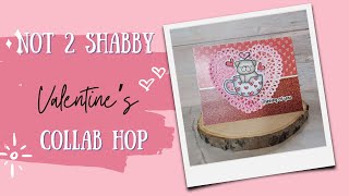 Not 2 Shabby Shop Valentines Day Collab Hop [upl. by Notac64]