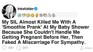 Full Story My SIL Almost Killed Me With A Smoothie Prank At My Baby Shower Because She [upl. by Leile170]