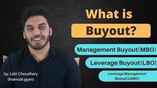 What is Buyout  MBO LBO  LMBO Explaied by Lalit Choudhary [upl. by Maddis544]