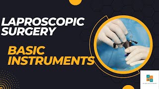 Laparoscopic surgery basic laparoscopic instruments trocars and cannulas [upl. by Nerraf]