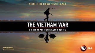 The Vietnam War A Film by Ken Burns and Lynn Novick [upl. by Jadwiga]