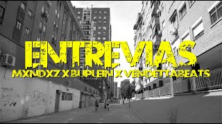 ENTREVIAS  MXNDXZ FT BUPLEIN ProdVendettaBeats [upl. by Ainar]