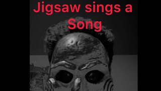 Jigsaw sings a song [upl. by Westbrook]