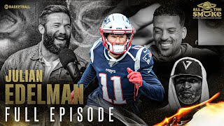 Julian Edelman  Ep 136  ALL THE SMOKE Full Episode  SHOWTIME Basketball [upl. by Benyamin]