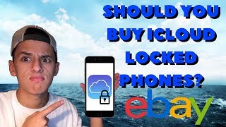 Should You Buy iCloud Locked iPhones 2019 [upl. by Nyloj814]