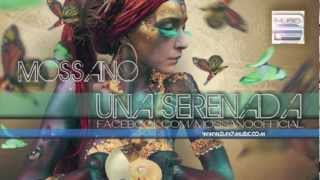 Mossano  Una Serenada Radio Version [upl. by Asirehc]