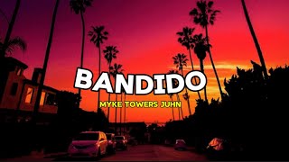 Myke Towers Juhn  Bandido LetrasLyrics [upl. by Kemeny]