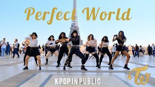 KPOP IN PUBLIC TWICE 트와이스「Perfect World」Dance Cover 댄스커버  Yunjae Crew  FRANCE [upl. by Zales]