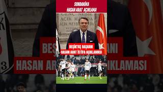 HASAN ARAT İSTİFA AÇIKLAMASI🔥 Beşiktaş Hasanarat istanbul bjk haber sondakika futbol tff tv [upl. by Adlog]