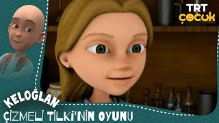 Keloğlan  Çizmeli Tilkinin Oyunu [upl. by Dita28]