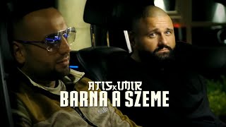 ATIS x IMIR  BARNA A SZEME Official Music Video [upl. by Artsa86]