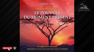 Le Pouvoir Du Moment Présent Guide dEveil Spirituel  Eckhart TOLLE  Chapitre 5 Livre Audio [upl. by Curtis]