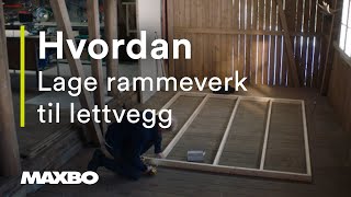 Hvordan lage rammeverk til lettvegg [upl. by Ajile30]