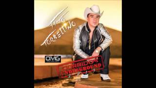 TITO TORBELLINO  CARACTER Y ESTILO  CORRIDOS UNDERGROUND 2013 [upl. by Brunell]