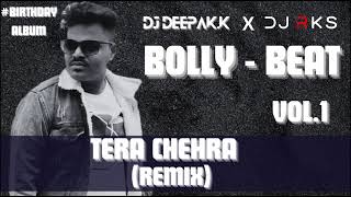 TERA CHEHRA REMIX  BOLLY  BEAT VOL1  DJ DEEPAKK amp djrks933  2024 [upl. by Oram31]