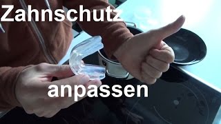 Zahnschutz anpassen Mundschutz anpassen Beißschiene anpassen vorbereiten How to fit a Mouthguard [upl. by Zoie]