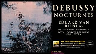 Debussy  Nocturnes Nuages Fêtes Sirènes reference recording Eduard van Beinum  Remastered [upl. by Diarmuid573]