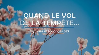 527  Quand le vol de la tempête voix  Hymnes et louanges  Audréanne Cloutier [upl. by Holmun7]