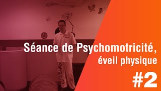 Séance de Psychomotricité éveil physique 2 ème partie [upl. by Aidaas]