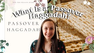 WHAT IS A HAGGADAH AND HOW TO MAKE A PASSOVER SEDER [upl. by Kaazi]