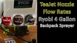 TeeJet Nozzle Flow Rates using Ryobi 4 Gallon Backpack Sprayer [upl. by Vez241]