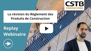 Webinaire  La révision du Règlement des Produits de Construction RPC [upl. by Lemaj]