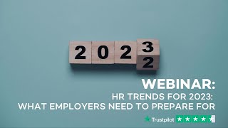 Webinar  HR Trends for 2023 What Employers Need to Prepare for [upl. by Yerggoeg]