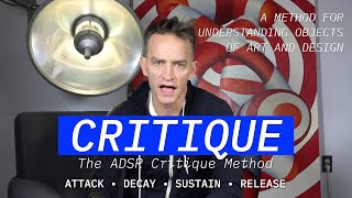 The ADSR Critique Method How to Understand Design Art amp Music  A Tool  Episode 30  Elliott Earls [upl. by Loydie]