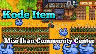 Kode Item Untuk Misi Ikan Community Center Stardew Valley [upl. by Eldrida]