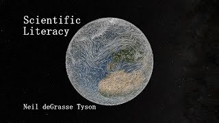 Scientific Literacy  Neil deGrasse Tyson [upl. by Fenny]