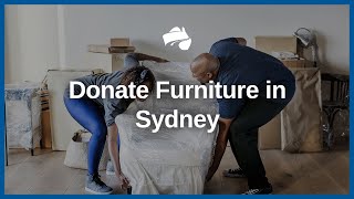 Where amp How to Donate Furniture in Sydney  Austate Removals [upl. by Chessa195]