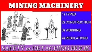 SAFETY HOOK Or DETACHING HOOK  REGULATION 86 MINING MACHINERY  LECTURE3  MINING WORLD [upl. by Levesque126]