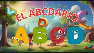 EL ABECEDARIO EN ESPAÑOL ABC para Niños Aprende el Alfabeto de Forma Divertida abecedario [upl. by Frymire573]