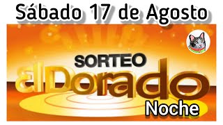 Resultado EL DORADO NOCHE Sabado 17 de Agosto de 2024 [upl. by Hubbard]