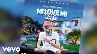 Munga Honorable  Mi Love Mi Life Official Audio [upl. by Lenahtan]