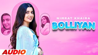 Bolliyan Full Audio  Nimrat Khaira  Arjan Dhillon  Desi Crew  Latest Punjabi Songs 2022 [upl. by Desai]