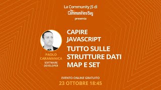 Capire JavaScript tutto sulle strutture dati Map e Set • Community JS di TCB 11 [upl. by Eniaj835]