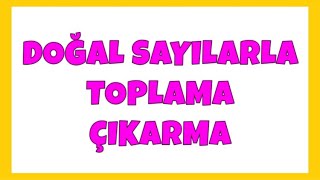 Doğal Sayılarla Toplama ve Çıkarma İşlemi Konu Anlatımı  5 Sınıf Matematik [upl. by Bushey579]