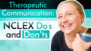 Therapeutic Communication NCLEX Do’s and Donts [upl. by Ibby]