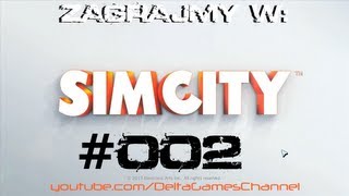 Zagrajmy w Simcity 5 02 quotTak w bólach rodzi się przyszłe megalopolisquot wilq [upl. by Olegnaed]