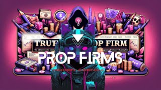 The TRUTH about PROP FIRMS [upl. by Batholomew361]