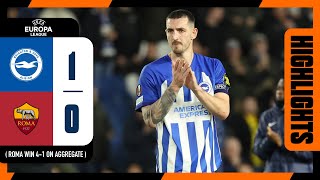 UEL Highlights Brighton 1 Roma 0 14 On Aggregate [upl. by Tempa280]