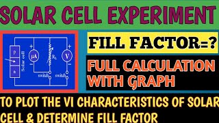 Solar cell  Experiment  Fill factor  VI Characteristics of solar cell  Full Calculation [upl. by Aratehs]