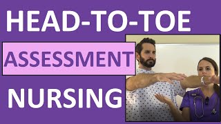 HeadtoToe Assessment Nursing  Nursing Physical Health Assessment Exam Skills [upl. by Iosep290]