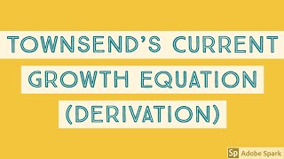 Townsends theory  Townsends Current Growth Equation Derivation Primary Ionization Process HVE [upl. by Blackman]