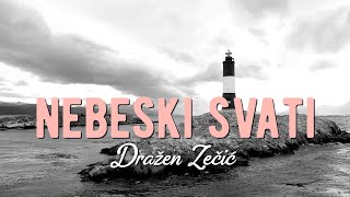 Dražen Zečić  Nebeski svati Official lyric video [upl. by Gnehs]